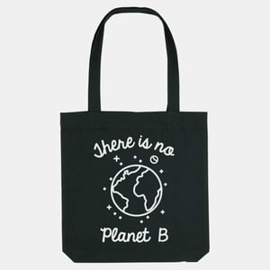 There Is No Planet B Tote Bag