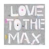 Love To The Max Art Print