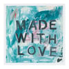 Made With Love Art Print