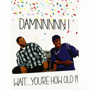 Damn, you're how old?! Meme - Birthday Card