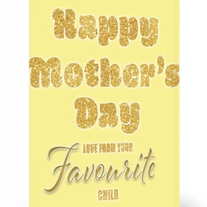 Happy Mother's Day Card - Favourite Child