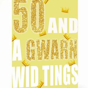 50 and A Gwarn Card