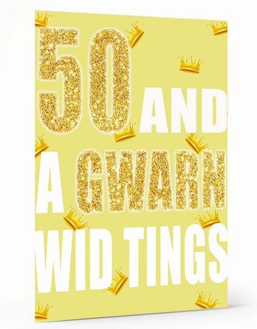 50 and A Gwarn Card