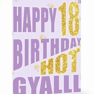 Happy 18th Birthday Hot Gyalll Card