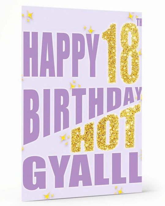 Happy 18th Birthday Hot Gyalll Card
