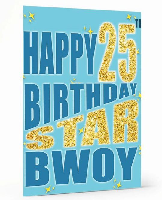 Happy 25th Birthday Star Bwoy Card