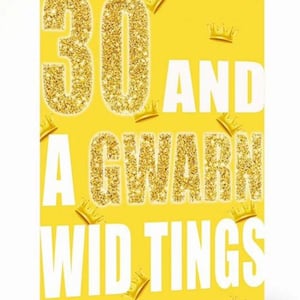 30 And A Gwarn Card