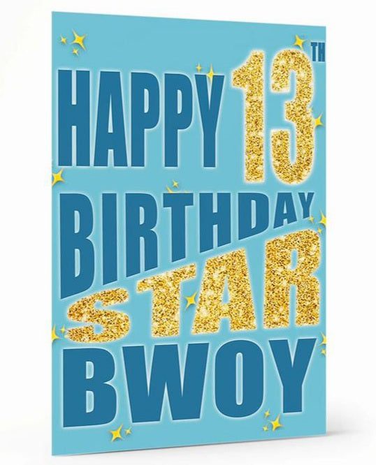 Happy 13th Birthday Star Bwoy Card