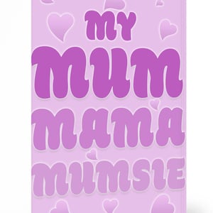 My Mumsie Card