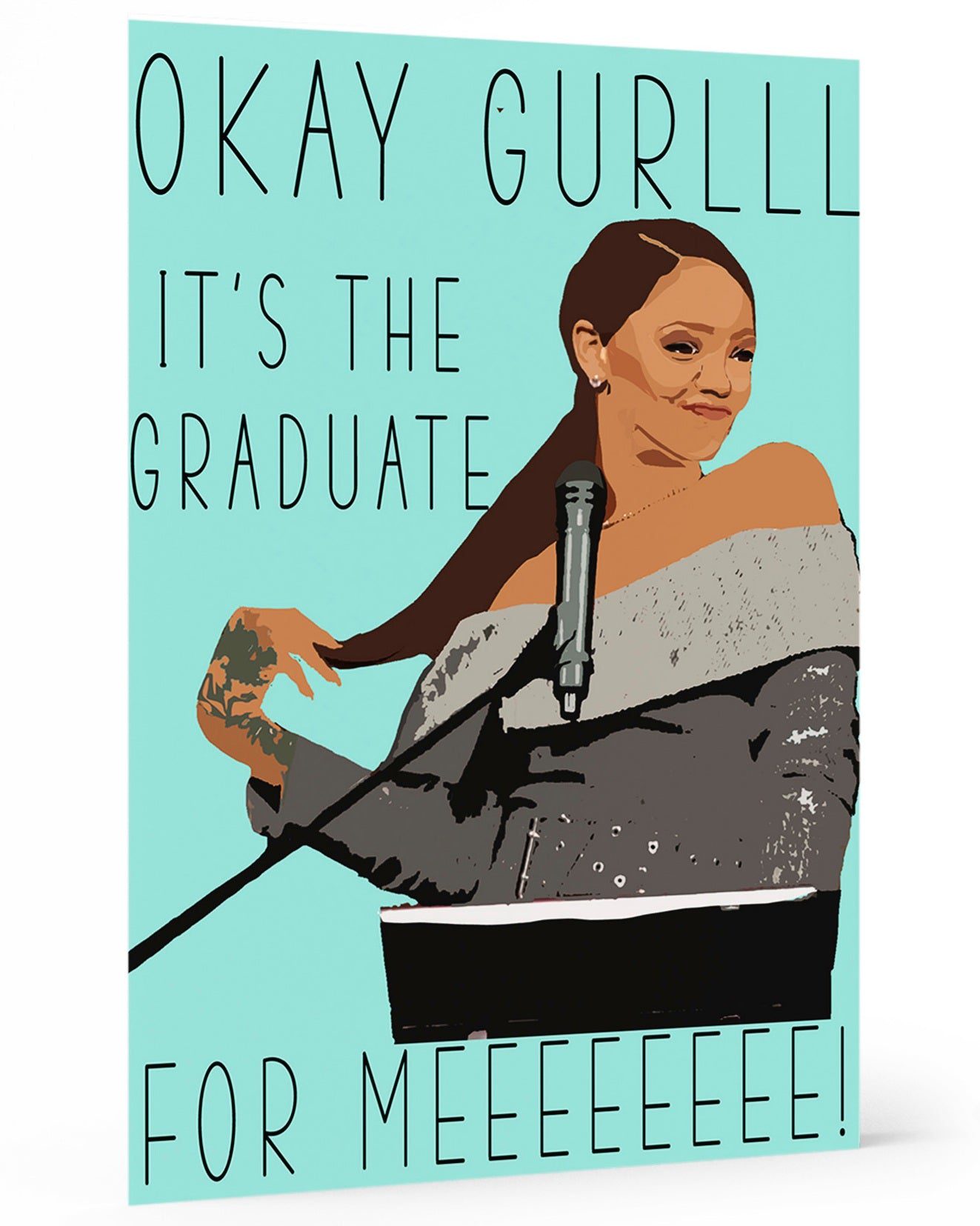 It’s The Graduate For Me! Card