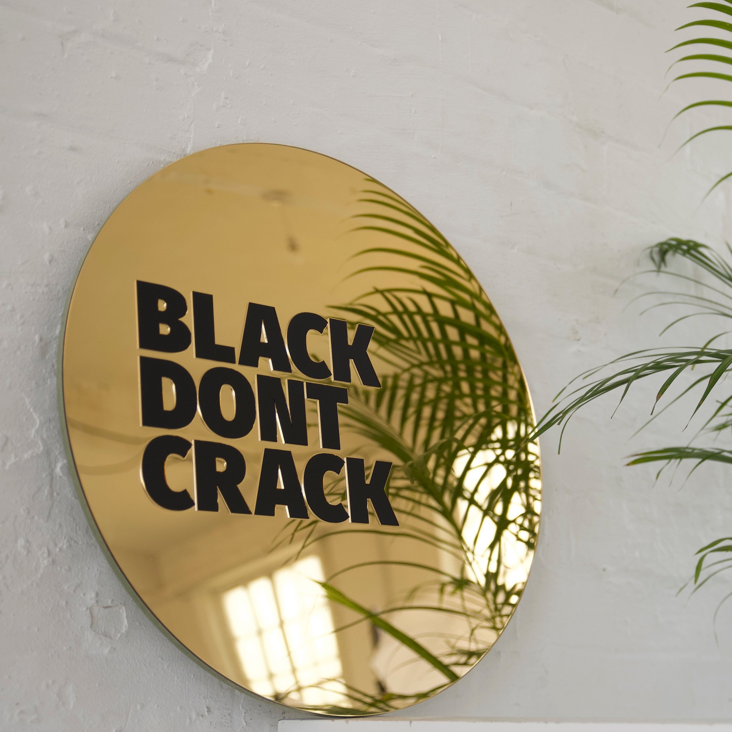 ‘Black Dont Crack’ Mirror