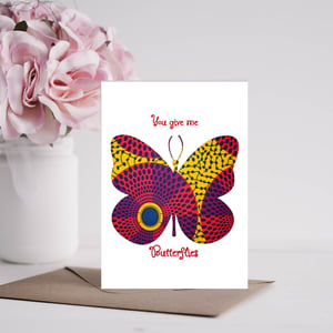 You Give Me Butterflies Card