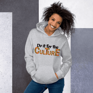 Do it for the Culture Unisex Hoodie
