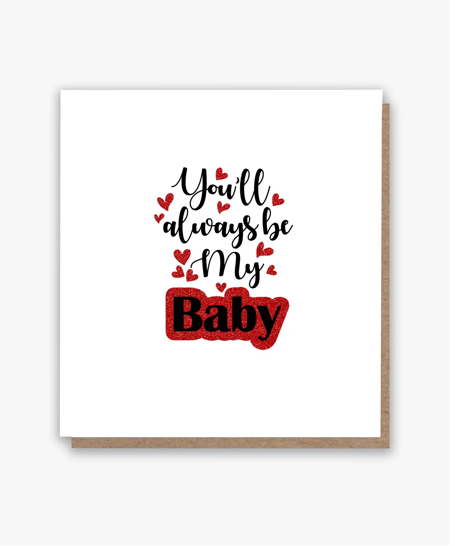 You’ll Always Be My Baby! Card