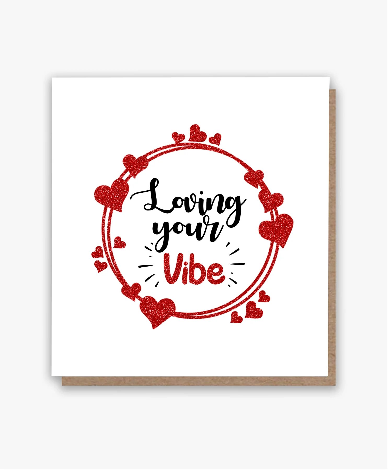 Loving Your Vibe! Card