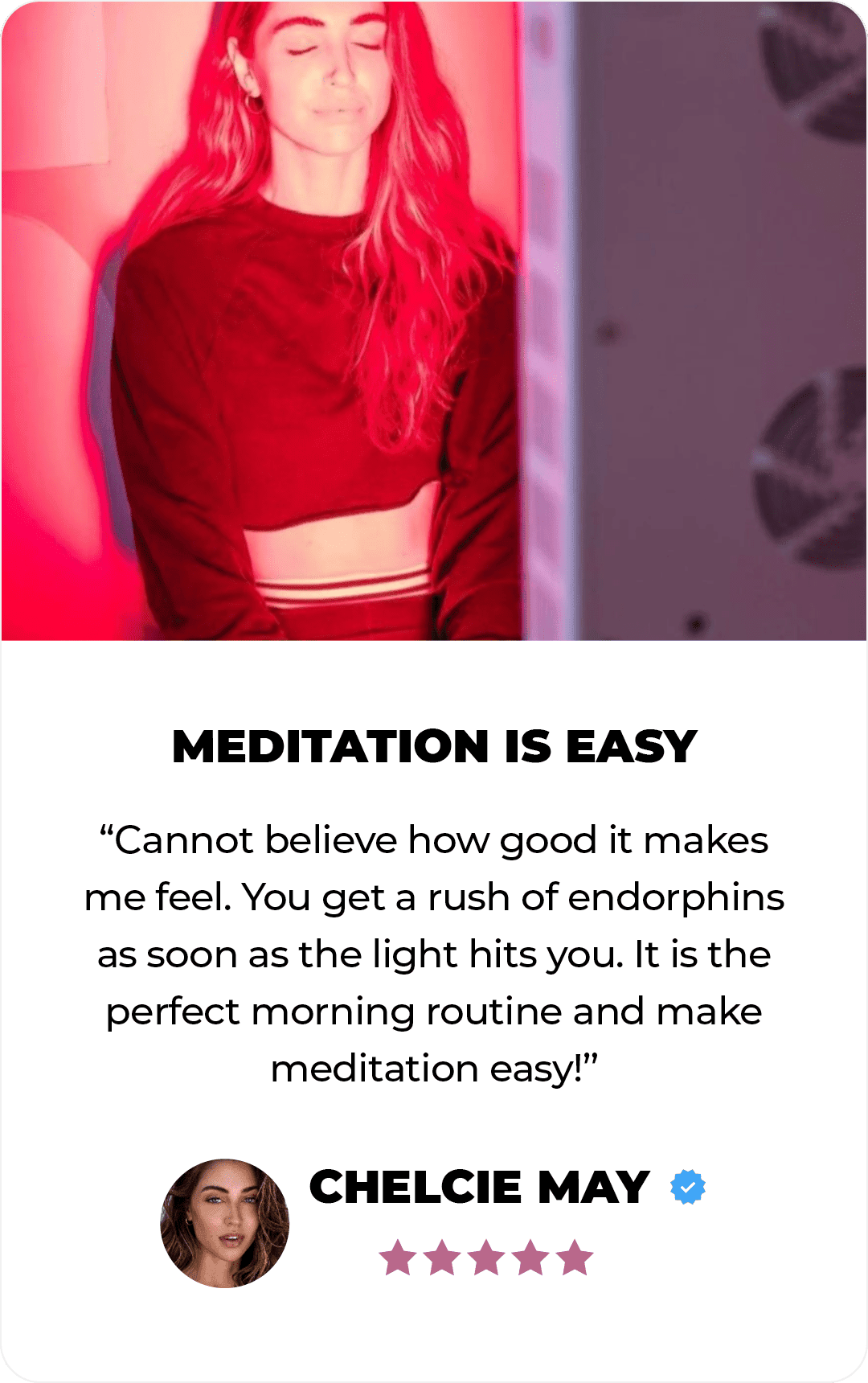 A woman stands bathed in red light therapy; text below reads, "Meditation is easy. Chelsie May," accompanied by a glowing quote praising meditation and a star rating.