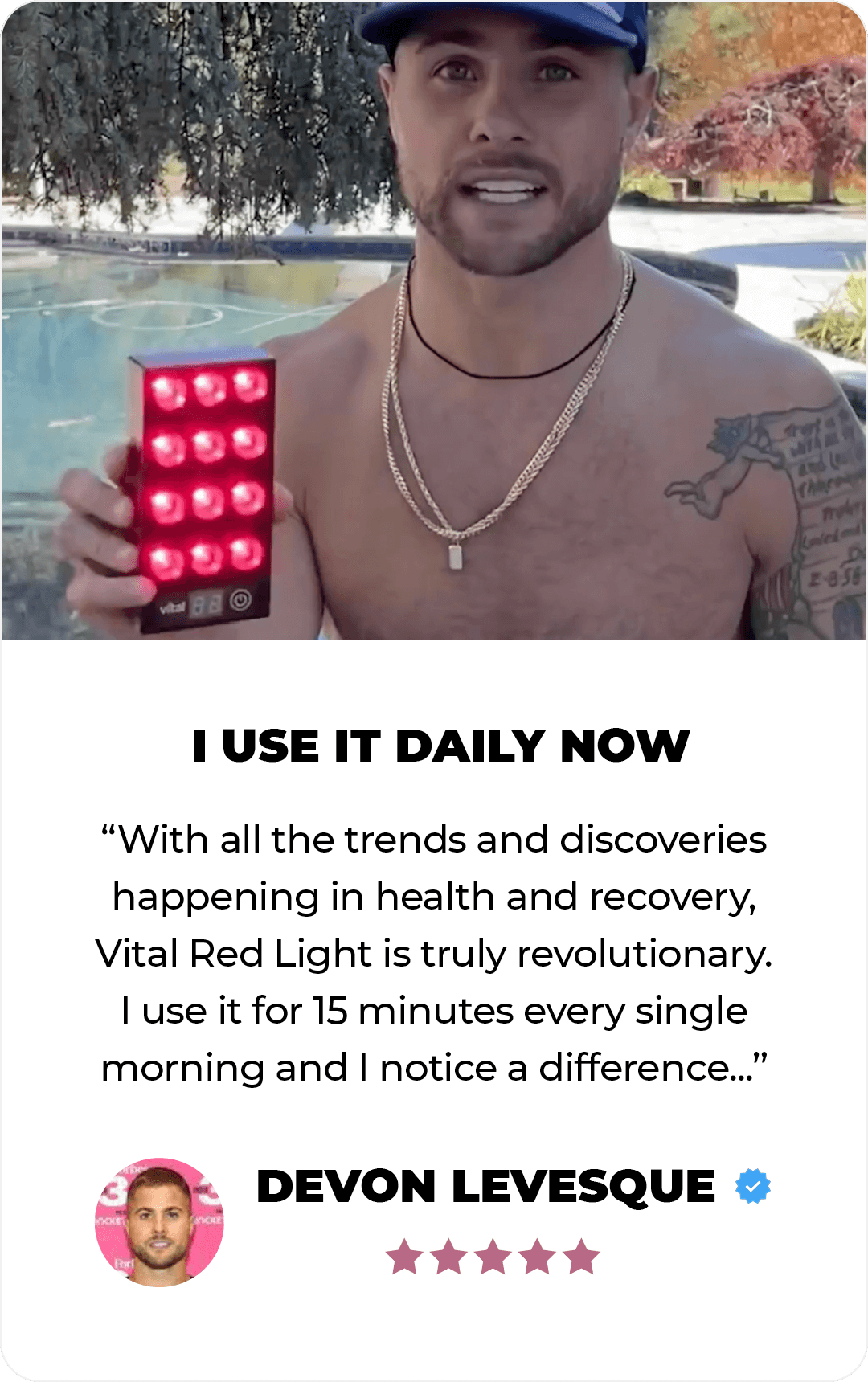 A shirtless man holds a red light therapy light near a pool, endorsing its daily use for health benefits. Below, a testimonial highlights noticeable improvements with regular use.