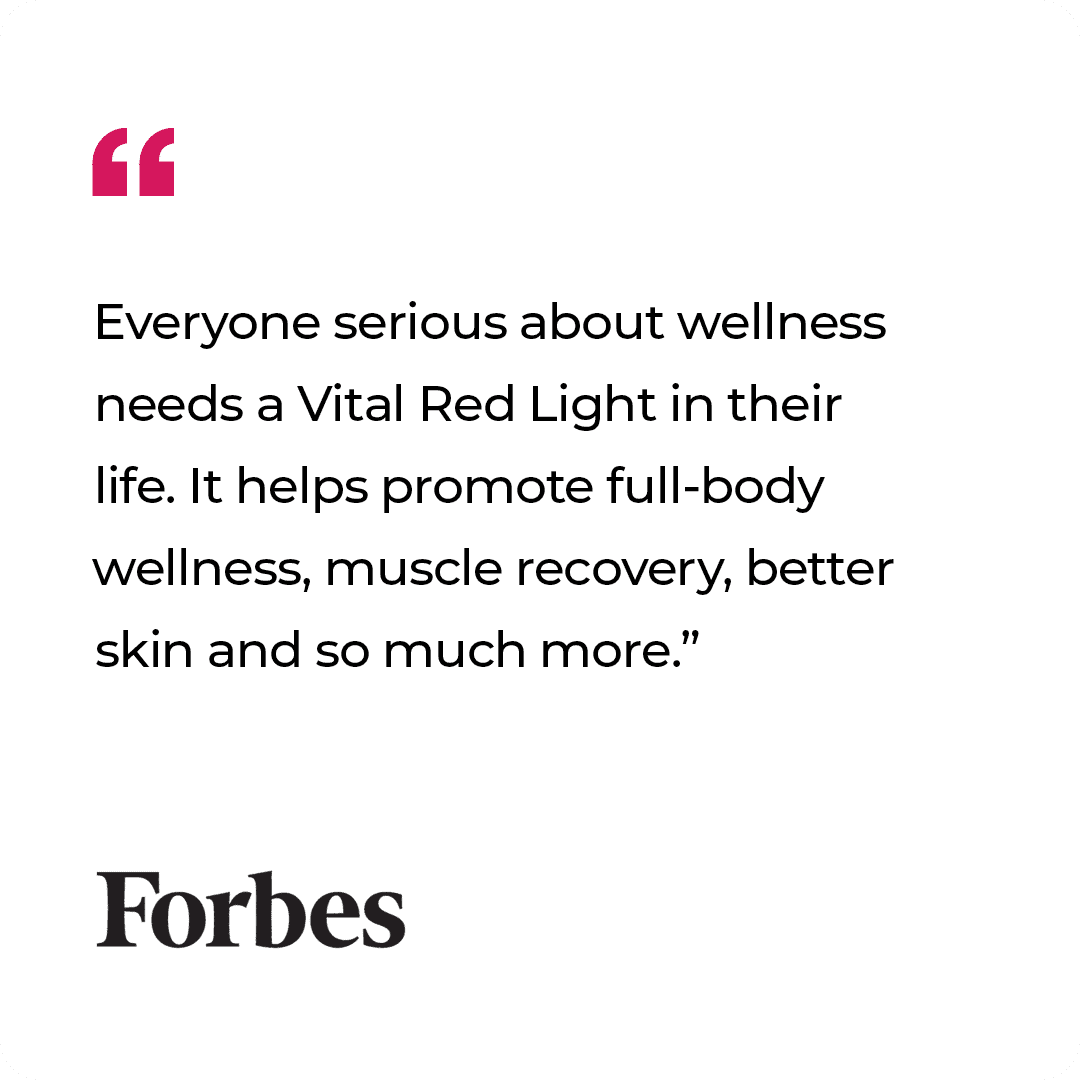 Quote from Forbes endorsing Vital Red Light for enhancing wellness, muscle recovery, and skin health.