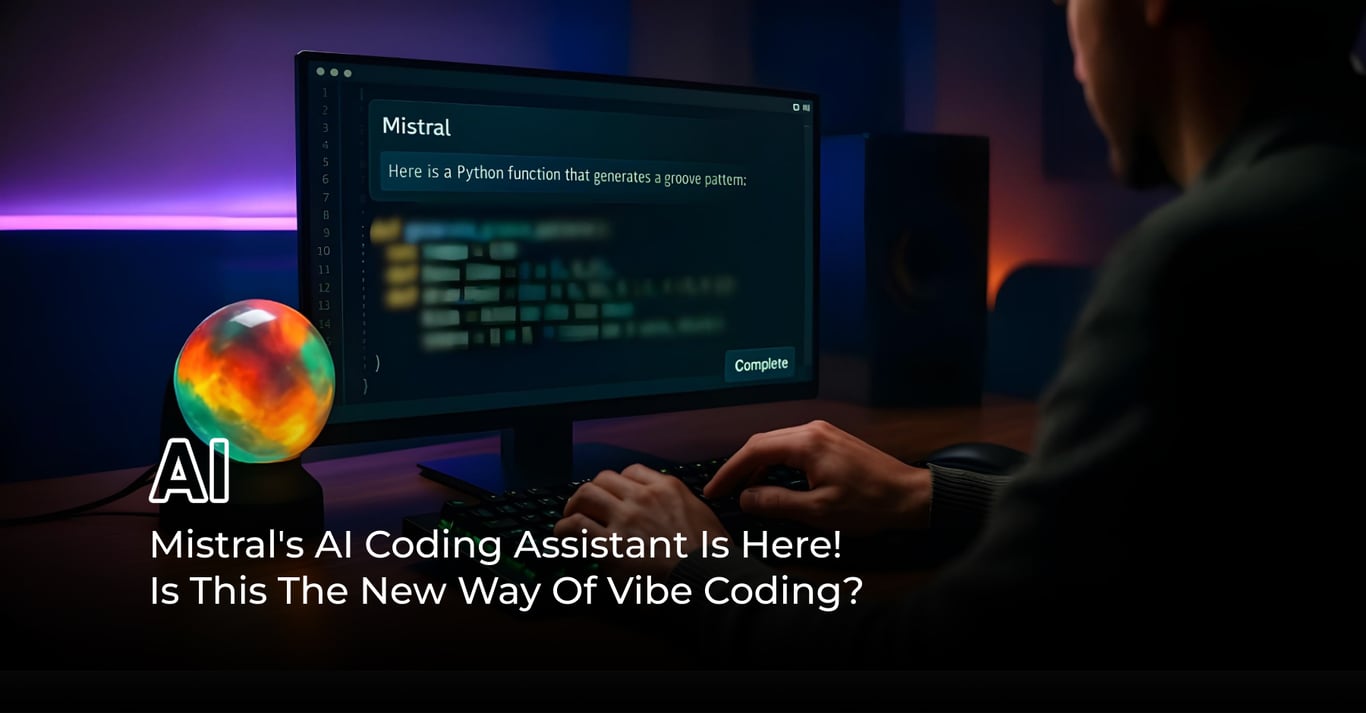 TechDogs-"Mistral's AI Coding Assistant Is Here! Is This The New Way Of Vibe Coding?"