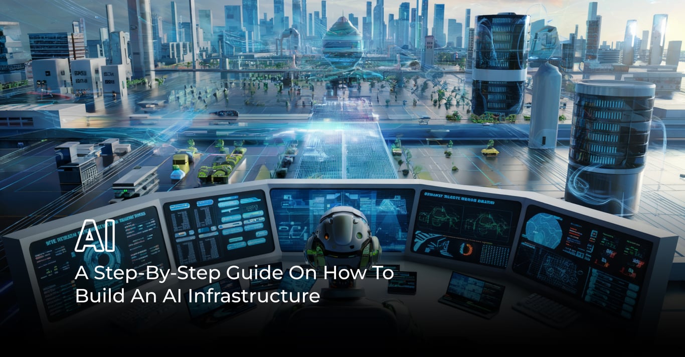 TechDogs-"A Step-By-Step Guide On How To Build An AI Infrastructure"