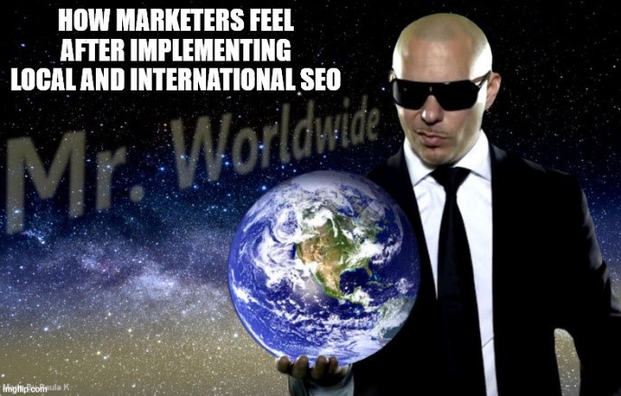 TechDogs-"Local And International SEO"-"A Meme About Local And International SEO"
