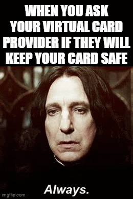 TechDogs-"How To Choose A Virtual Card Provider?"-"A GIF Meme About Virtual Card - Harry Potter - Always"