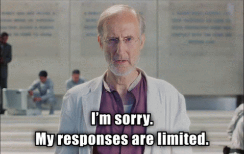 TechDogs-"What Is Prompt Engineering?"-"A GIF Of I, Robot's Dr. Lanning Saying, "I'm Sorry. My Responses Are Limited. You Must Ask The Right Questions.""