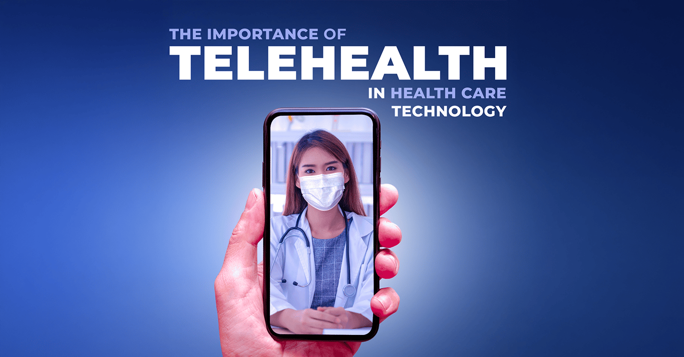 TechDogs-"The Importance Of Telehealth In Health Care Technology"