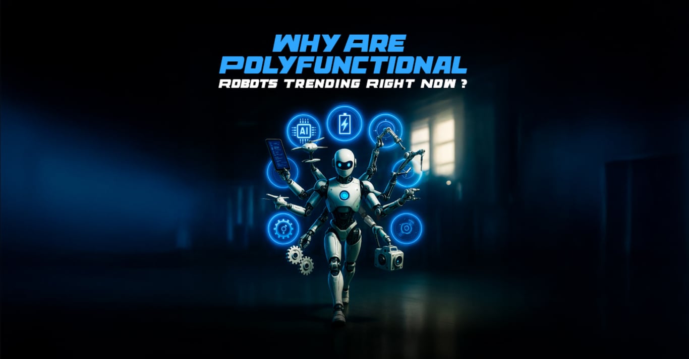 TechDogs-"Why Are Polyfunctional Robots Trending Right Now?"