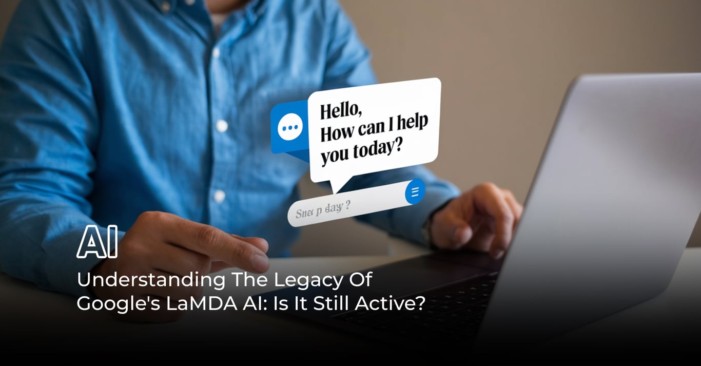 TechDogs-"Understanding The Legacy Of Google's LaMDA AI: Is It Still Active?"