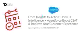 TechDogs-"From Insights to Action: How CX Intelligence + Agentforce Boost CSAT & Improve Your Customer Experience"