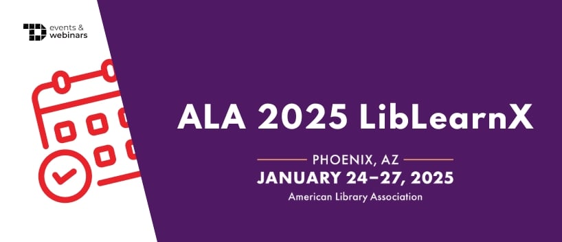 TechDogs-"ALA 2025 LibLearnX "