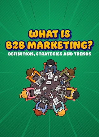 TechDogs-"What Is B2B Marketing? Definition, Strategies And Trends"