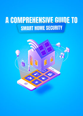 TechDogs-"A Comprehensive Guide To Smart Home Security"