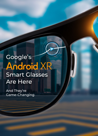 TechDogs-"Google’s Android XR Smart Glasses Are Here—And They’re Game-Changing"