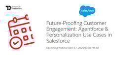TechDogs-"Future-Proofing Customer Engagement: Agentforce & Personalization Use Cases in Salesforce"