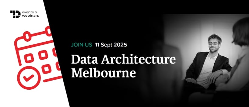 TechDogs-"Data Architecture Melbourne 2025"