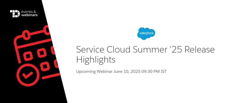 TechDogs-"Service Cloud Summer '25 Release Highlights"