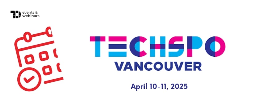 TechDogs-"Techspo Vancouver 2025"