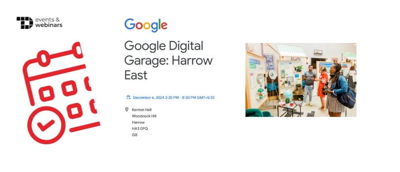 TechDogs-"Google Digital Garage: Harrow East"