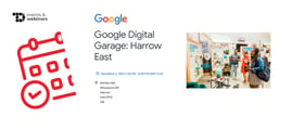 TechDogs-"Google Digital Garage: Harrow East"