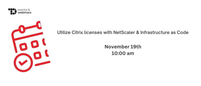 TechDogs-"Utilize Citrix Licenses with NetScaler & Infrastructure as Code"