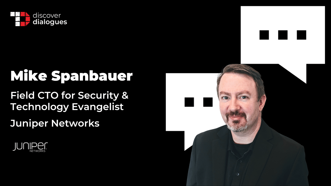 TechDogs-"Mike Spanbauer, Field CTO At Juniper Networks, On Evolving Security Landscape And AI-Driven Solutions"