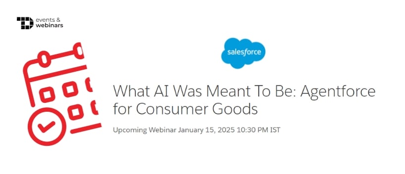 TechDogs-"What AI Was Meant To Be: Agentforce for Consumer Goods"