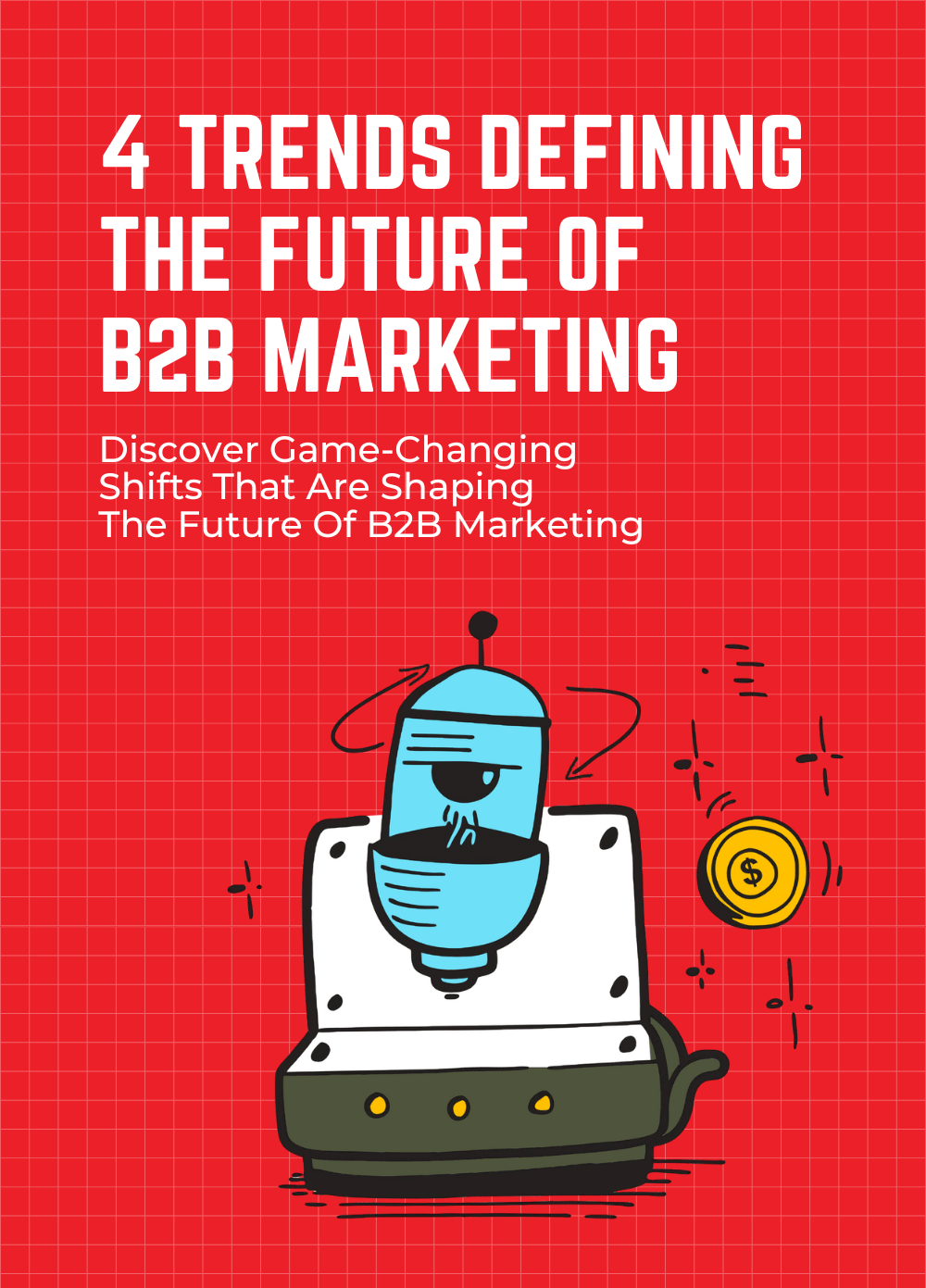 TechDogs - 4 Trends Defining The Future Of B2B Marketing