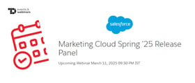 TechDogs-"Marketing Cloud Spring ’25 Release Panel"