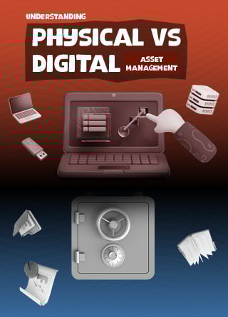 TechDogs-"Understanding Physical Vs. Digital Asset Management"