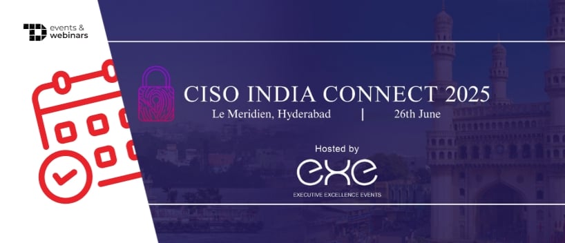 TechDogs-"CISO India Connect 2025"