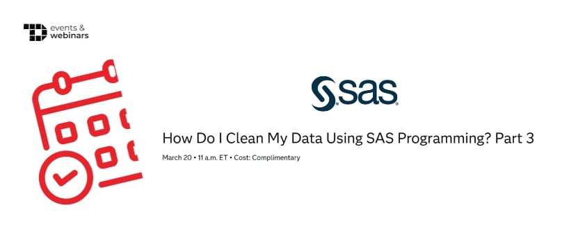 TechDogs-"How Do I Clean My Data Using SAS Programming? Part 3"