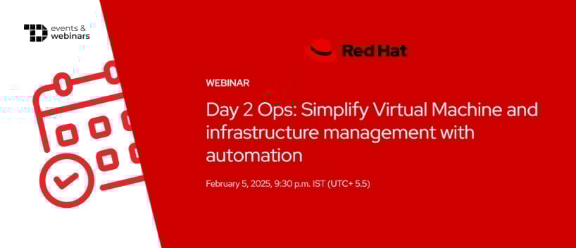 TechDogs-"Day 2 Ops: Simplify Virtual Machine and Infrastructure Management with Automation"